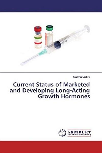 Current Status of Marketed and Developing Long-Acting Growth Hormones