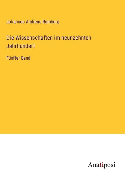 Die Wissenschaften im neunzehnten Jahrhundert