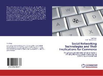 Social Networking Technologies and Their Implications for Commerce