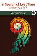 In Search of Lost Time [volumes 1 to 7]