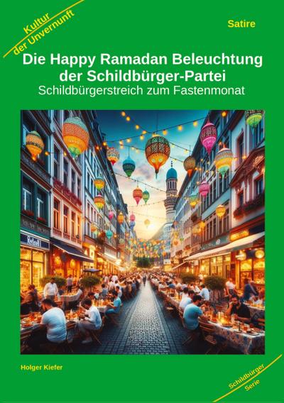 Die Happy Ramadan Beleuchtung der Schildbürger-Partei