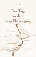 Der Tag, an dem dein Flieger ging