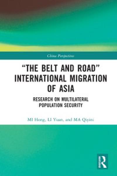 &quote;The Belt and Road&quote; International Migration of Asia