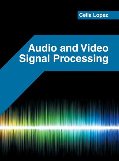 Audio and Video Signal Processing
