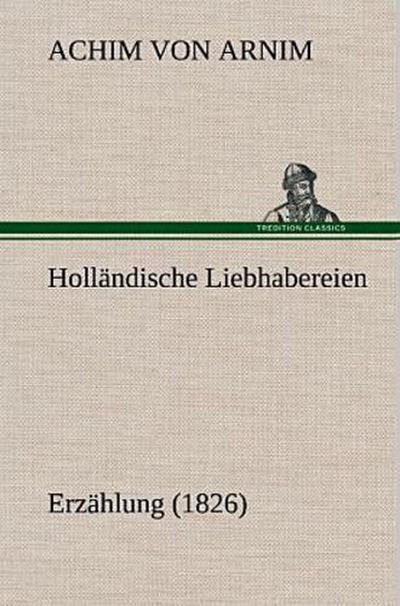 Holländische Liebhabereien
