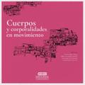 Cuerpos  y corporalidades en movimiento