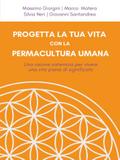 Progetta la tua vita con la Permacultura Umana