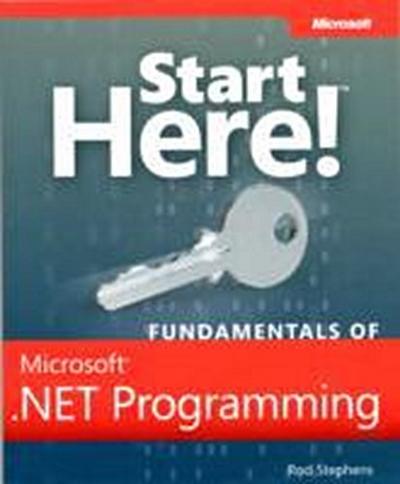 Start Here! Fundamentals of Microsoft .NET Programming