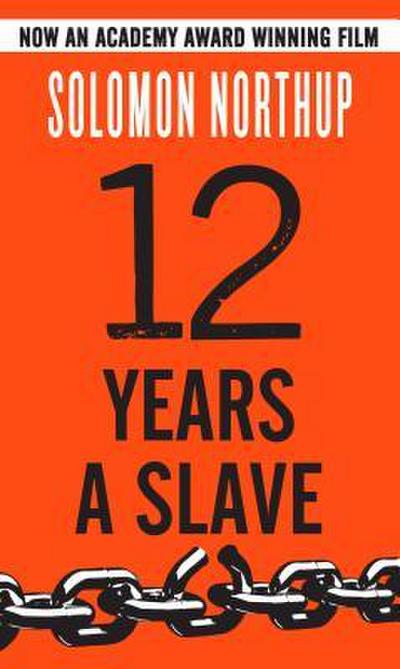 Northup, S: Twelve Years a Slave