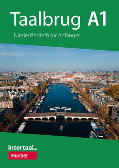 Taalbrug A1: Niederländisch für Anfänger / Kursbuch mit interaktivem Arbeitsbuch (Taalbrugg)