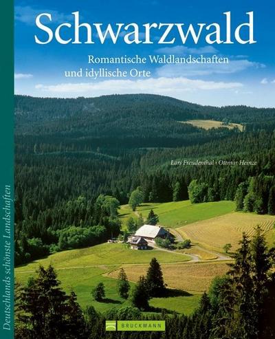 Reisebildband Schwarzwald: Das Mittelgebirge mit seinen Kulturlandschaften wie dem Feldberg, dem Schauinsland, dem Titisee, den Triberger Wasserfällen ... Orte (Deutschlands schönste Landschaften)
