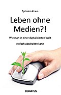 Leben ohne Medien?!