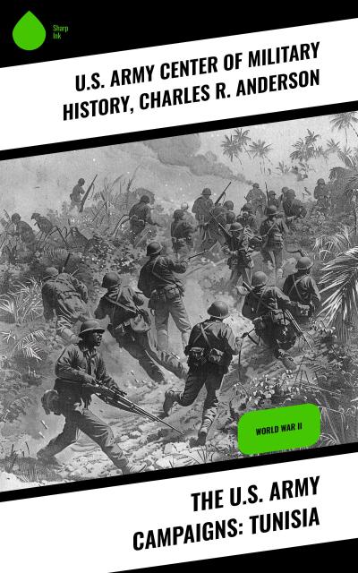 The U.S. Army Campaigns: Tunisia