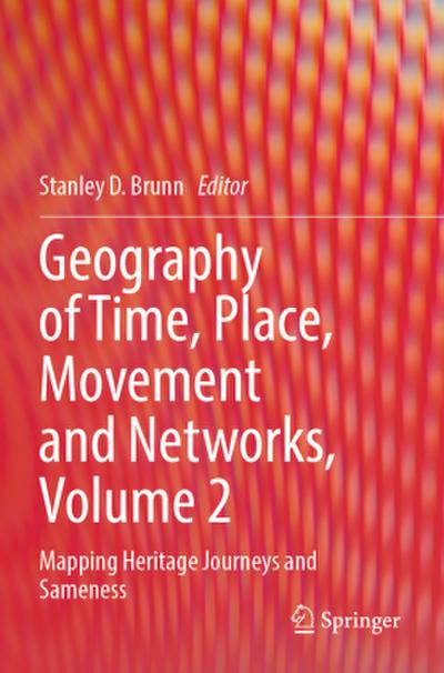 Geography of Time, Place, Movement and Networks, Volume 2