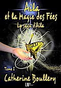 Aila et la Magie des Fées - Tome 1
