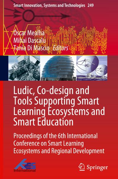 Ludic, Co-design and Tools Supporting Smart Learning Ecosystems and Smart Education