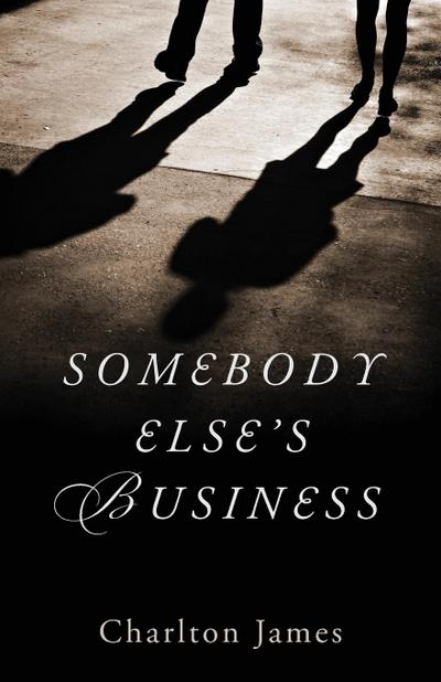 Somebody Else’s Business