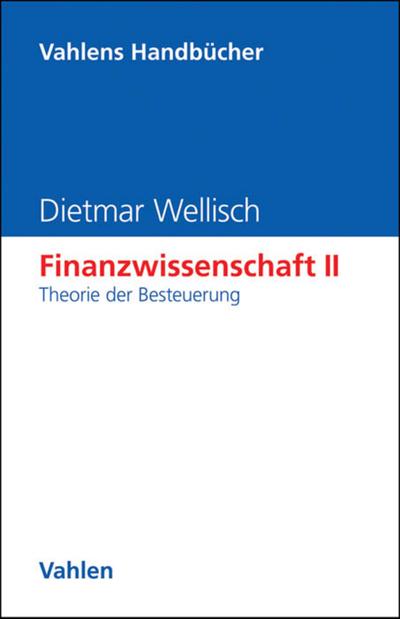 Finanzwissenschaft  II: Theorie der Besteuerung