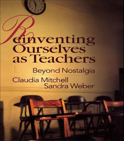 Reinventing Ourselves as Teachers