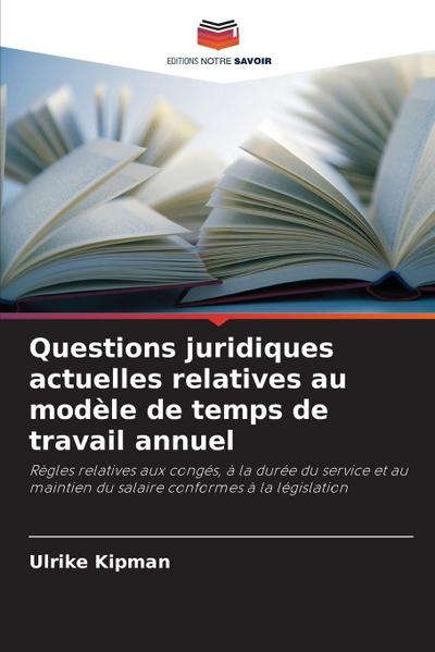 Questions juridiques actuelles relatives au modèle de temps de travail annuel
