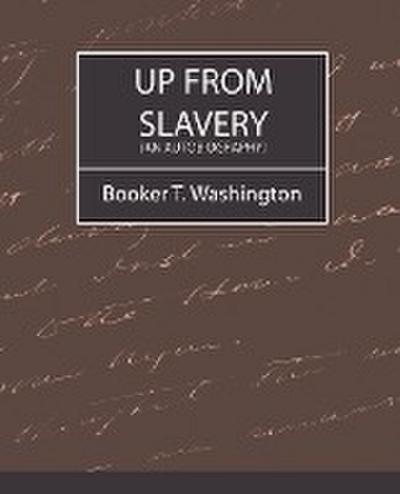 Up from Slavery (an Autobiography)