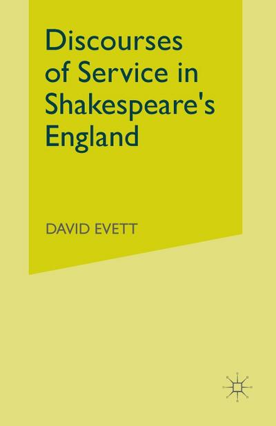 Discourses of Service in Shakespeare’s England