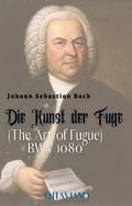 Johann Sebastian Bach – The Art of Fugue, BWV 1080 (Die Kunst der Fuge)