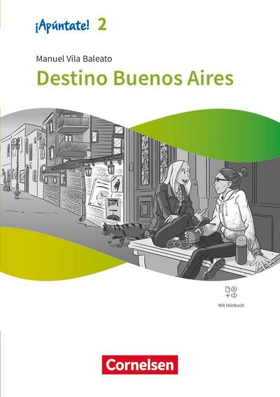 ¡Apúntate! Band 2 - Ausgabe 2024 - Destino Buenos Aires - Lektüre mit Hörbuch und Arbeitsblättern