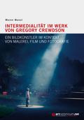 Intermedialität im Werk von Gregory Crewdson