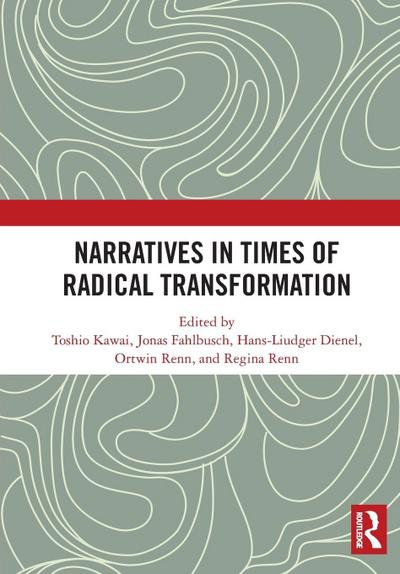 Narratives in Times of Radical Transformation