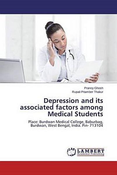 Depression and its associated factors among Medical Students