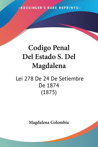 Codigo Penal Del Estado S. Del Magdalena