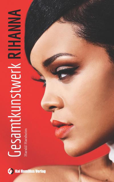 Harzheim, H: Gesamtkunstwerk Rihanna