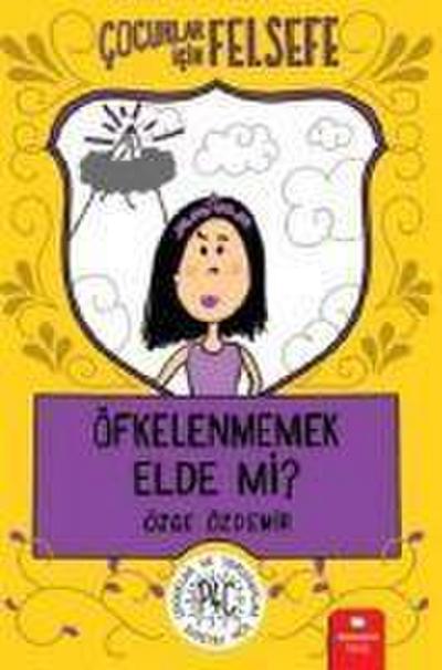 Öfkelenmemek Elde Mi
