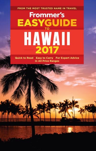 Frommer’s EasyGuide to Hawaii 2017
