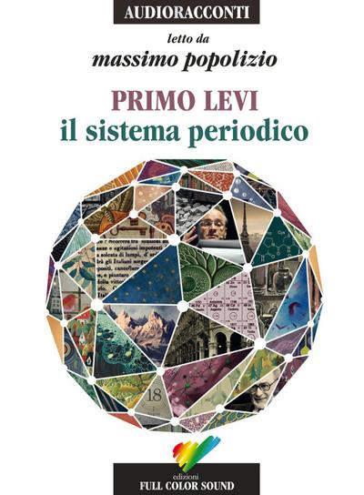 Il sistema periodico letto da Massimo Popolizio. Audiolibro. CD Audio