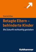 Betagte Eltern - behinderte Kinder
