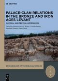Palace-Clan Relations in the Bronze and Iron Ages Levant