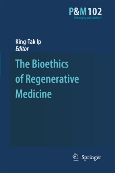 The Bioethics of Regenerative Medicine