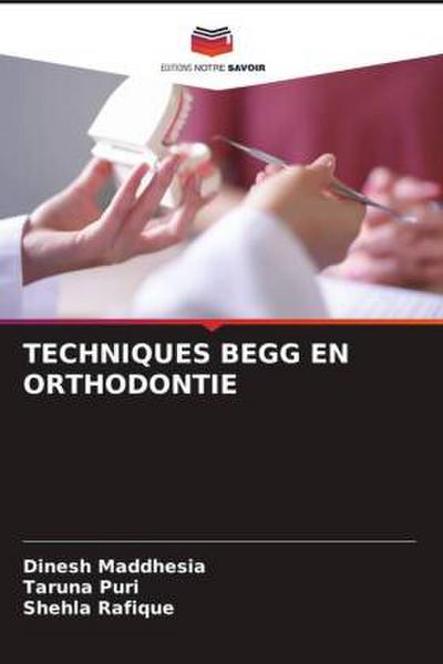TECHNIQUES BEGG EN ORTHODONTIE