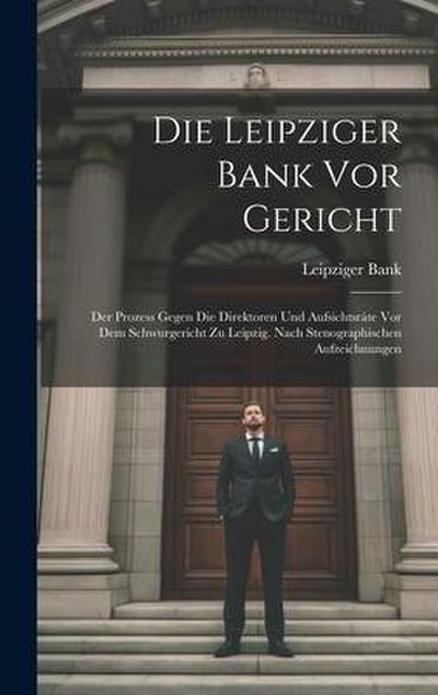 Die Leipziger Bank Vor Gericht