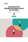 La pratique de la thérapie de couple centrée sur l’émotion, 3e édition