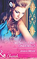 His Reluctant Cinderella