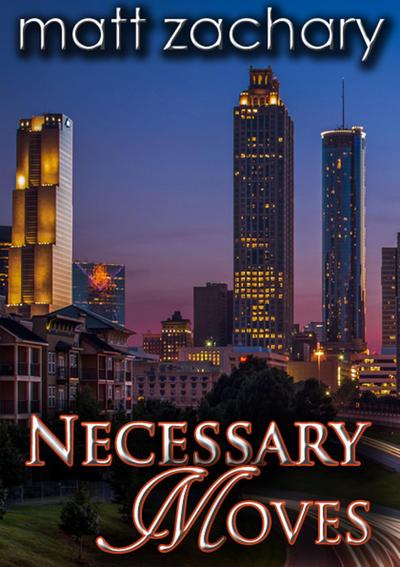 Necessary Moves (The Colton & Adam Chronicles, #2)