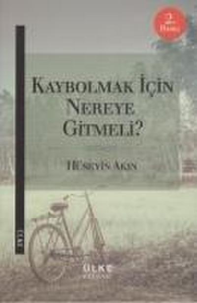 Kaybolmak Icin Nereye Gitmeli