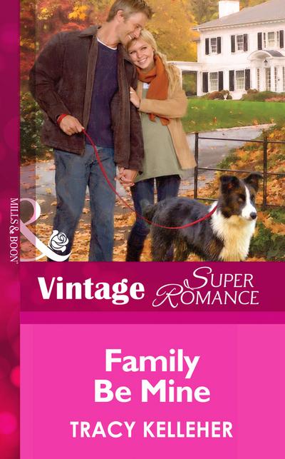 Family Be Mine (Mills & Boon Vintage Superromance) (More than Friends, Book 4)