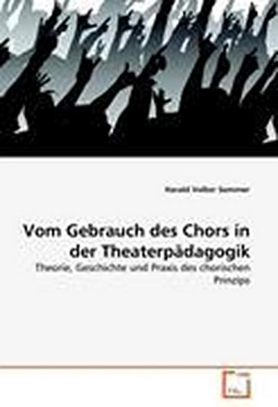 Vom Gebrauch der Chors in der Theaterpädagogik
