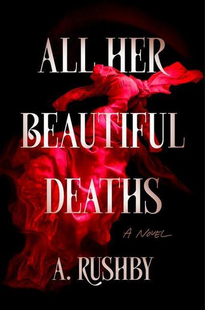 All Her Beautiful Deaths