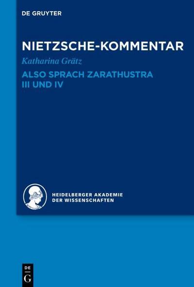 Kommentar zu Nietzsches ’Also sprach Zarathustra’ III und IV