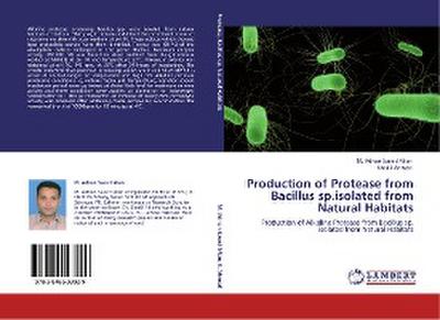 Production of Protease from Bacillus sp.isolated from Natural Habitats